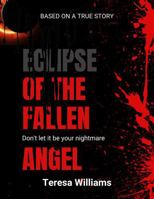 Eclipse of the Fallen Angel 1964225272 Book Cover