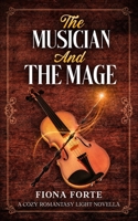 The Musician and the Mage: A cozy romantasy light novella (Novel Novellas) B0GTR4NTSH Book Cover