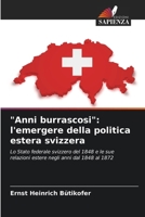 "Anni burrascosi": l'emergere della politica estera svizzera (Italian Edition) 6202428910 Book Cover