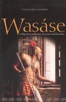 Wasáse: Indigenous Pathways of Action and Freedom 1551116375 Book Cover