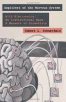 Exploring the Nervous System: With Electronic Tools, An Institutional Base, A Network of Scientists 1581124619 Book Cover