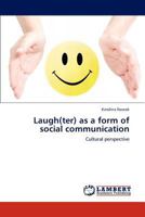 Laugh(ter) as a Form of Social Communication 3848429780 Book Cover