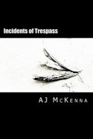 Incidents of Trespass 1537531115 Book Cover