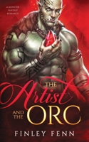 The Artist and the Orc: A Monster Fantasy Romance (Orc Sworn) 1998009181 Book Cover
