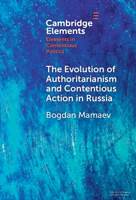 The Evolution of Authoritarianism and Contentious Action in Russia 1009560689 Book Cover