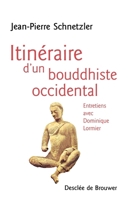 Itinéraire d'un bouddhiste occidental: Entretiens 2220049442 Book Cover
