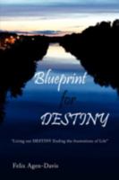 Blueprint for Destiny 143633098X Book Cover