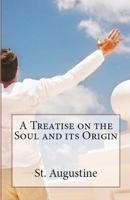 A Treatise on the Soul and its Origin 1643730401 Book Cover