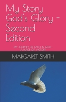 My Story God's Glory - Second Edition: MY JOURNEY OF FAITH IN GOD - A PLACE OF VICTORY B08LRJL7FT Book Cover