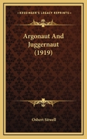 Argonaut and Juggernaut 1164085433 Book Cover