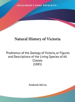 Natural History of Victoria. Prodromus of the Zoology of Victoria; or, Figures and Descriptions of the Living Species of All Classes of the Victorian Indigenous Animals..; Volume Dec.1-5 1017822018 Book Cover