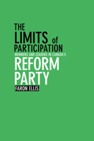 The Limits of Participation: Members and Leaders in Canada's Reform Party 1552381560 Book Cover