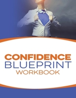 Confidence Blueprint Workbook 1601660650 Book Cover