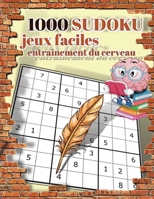 1000 jeux faciles SUDOKU entra�nement du cerveau: Livre de puzzles sudoku pour tous 1716038367 Book Cover