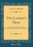 The Lizard's Trail a Story from the Illinois Central and Harriman 1113807407 Book Cover