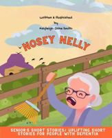 Nosey Nelly: Seniors Short Stories/ Dementia Friendly Books 1764063716 Book Cover