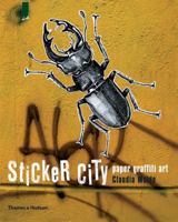 Sticker City: Paper Graffiti Art (Street Graphics / Street Art) 050028668X Book Cover