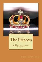 The Princess (The Royal Trilogy ) (Volume 1) 1517781558 Book Cover