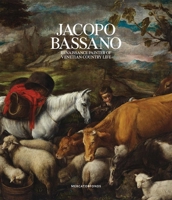Jacopo Bassano: Renaissance Painter of Venetian Country Life 030027873X Book Cover