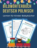 Bildw�rterbuch Deutsch Polnisch Lernen f�r Kinder Babyb�cher: Easy 100 grundlegende Tierw�rter-Kartenspiele in zweisprachigen Bildw�rterb�chern. Leicht zu lesende Spur, neue Sprache mit Frequenzvokabe 1073818616 Book Cover