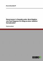 Governance in Ruanda unter dem Regime von Paul Kagame: Ein Weg zu einer stabilen Demokratie? 3638883159 Book Cover