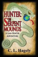 Hunter: The Serpent Mounds (A Lian Hunter Adventure, Volume 2) 1720622299 Book Cover