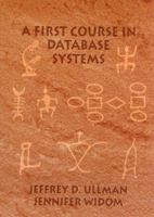 A First Course in Database Systems 0138613370 Book Cover