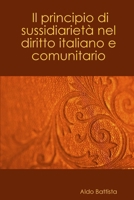 Il principio di sussidiariet... nel diritto italiano e comunitario 1847539637 Book Cover