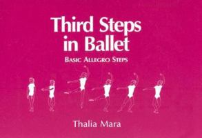 Third Steps in Ballet: Basic Allegro Steps 091662255X Book Cover