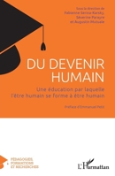 Du devenir humain: Une éducation par laquelle l'être humain se forme à être humain (Pédagogies, Formations Et Recherches) 2343253684 Book Cover