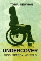 Undercover: Miss Speedy Wheels 0473534878 Book Cover