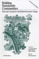 Building Sustainable Communities: Tools and Concepts for Self-Reliant Economic Change (Toes Books) 0942850114 Book Cover