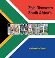 Zola Discovers South Africa’s Innovation: The Mystery of History 1665573252 Book Cover