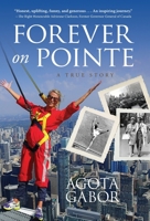 Forever on Pointe: A True Story 177790403X Book Cover
