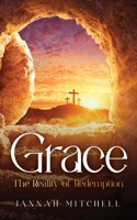 Grace: The Reality of Redemption B0CVQ77VVQ Book Cover