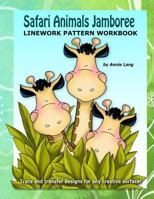 Safari Animal Jamboree: Linework Pattern Workbook 1499195893 Book Cover