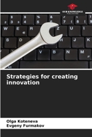 Strategies for creating innovation 620412742X Book Cover