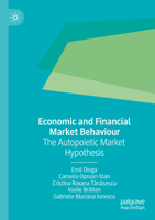 Economic and Financial Market Behaviour: The Autopoietic Market Hypothesis 3031317017 Book Cover