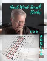 Hard Word Search Books For Adults: Book Games Brain - Word Search, Exercise Your Mind in Minutes Improve Spelling, Vocabulary, and Memory. 1071468820 Book Cover