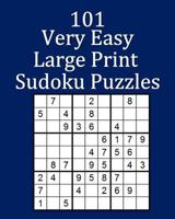 101 Very Easy Large Print Sudoku Puzzles 1548065331 Book Cover