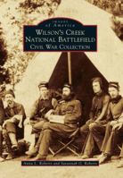 Wilson's Creek National Battlefield: Civil War Collection 0738591068 Book Cover