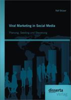 Viral Marketing in Social Media: Planung, Seeding Und Steuerung 3954253100 Book Cover
