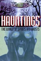 The Unexplained: Hauntings: The World Of Spirits And Ghosts 0806938811 Book Cover