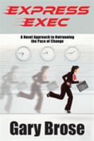 Express Exec: A novel approach to outrunning the pace of change 1642372234 Book Cover