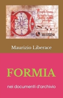 Formia: nei documenti d'archivio (Itinerari formiani di storia, di cultura, tradizioni.) (Italian Edition) B0F3D2YTPL Book Cover