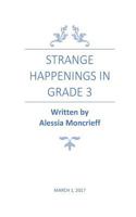 Strange Happenings in Grade 3 1366298071 Book Cover