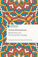 Turkish Multinationals: Market Entry and Post-Acquisition Strategy 3319572938 Book Cover