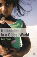 Nationalism in a Global World 0230527361 Book Cover