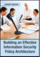Building an Effective Information Security Policy Architecture 0367387301 Book Cover