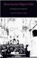 African American Religious Studies: An Interdisciplinary Anthology 0822309262 Book Cover